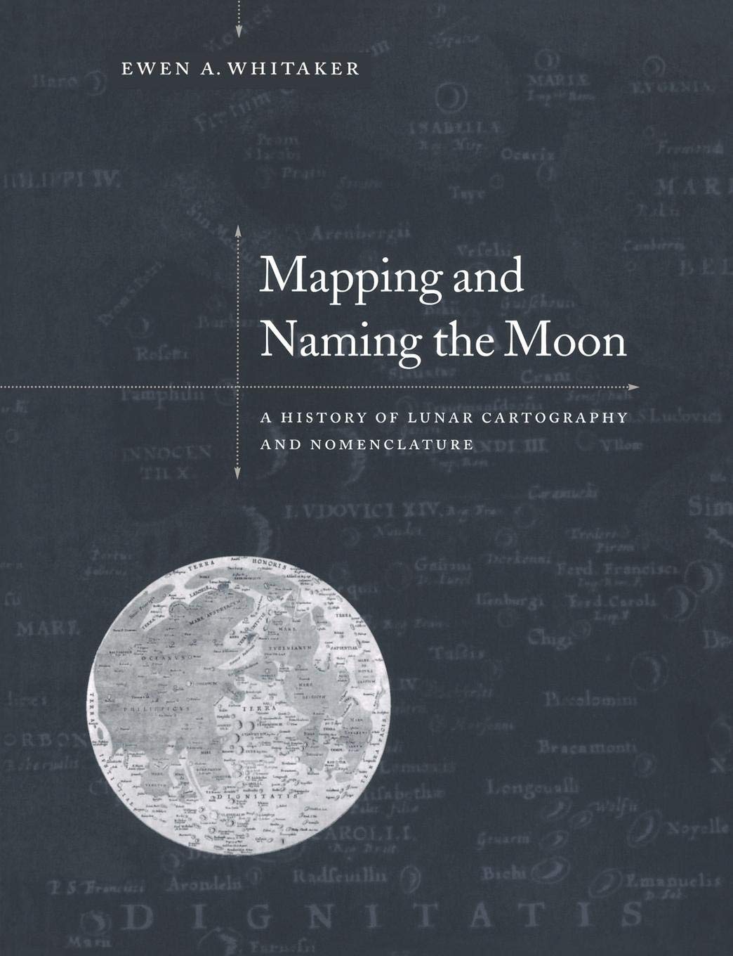 Mapping and Naming the Moon: A History of Lunar Cartography and Nomenclature,Used
