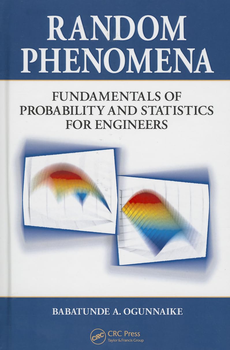 Random Phenomena: Fundamentals of Probability and Statistics for Engineers,New
