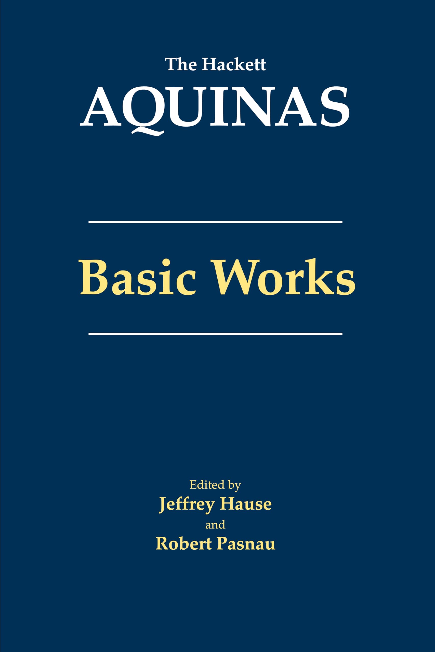 Aquinas: Basic Works (The Hackett Aquinas)