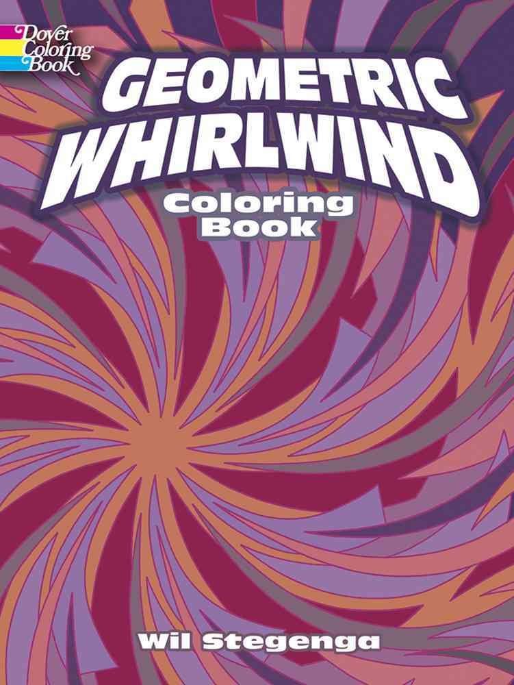 Geometric Whirlwind Coloring Book (Dover Design Coloring Books),Used