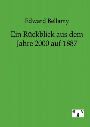 Ein Rckblick aus dem Jahre 2000 auf 1887 (German Edition),Used