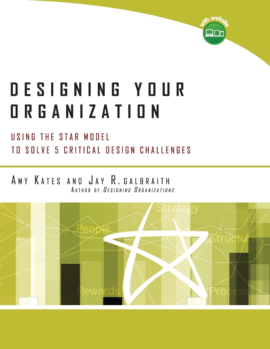 Designing Your Organization: Using the STAR Model to Solve 5 Critical Design Challenges,Used