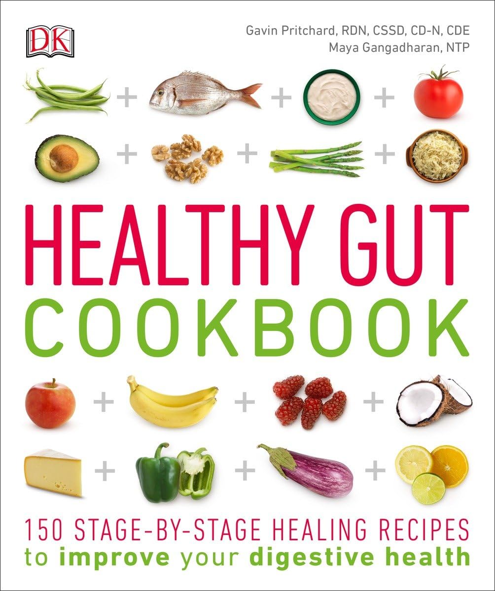 Healthy Gut Cookbook: 150 Stagebystage Healing Recipes To Improve Your Digestive Health (Healthy Cookbook)