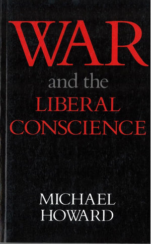 War And The Liberal Conscience,New
