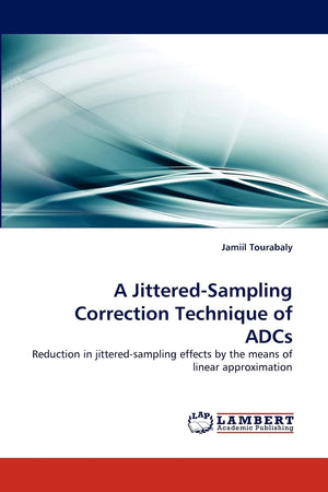 A JitteredSampling Correction Technique of ADCs: Reduction in jitteredsampling effects by the means of linear approximation (F,Used