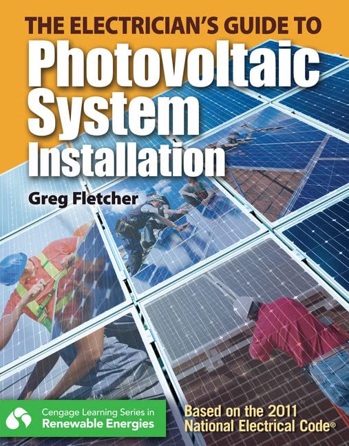 The Guide to Photovoltaic System Installation (Go Green with Renewable Energy Resources),Used