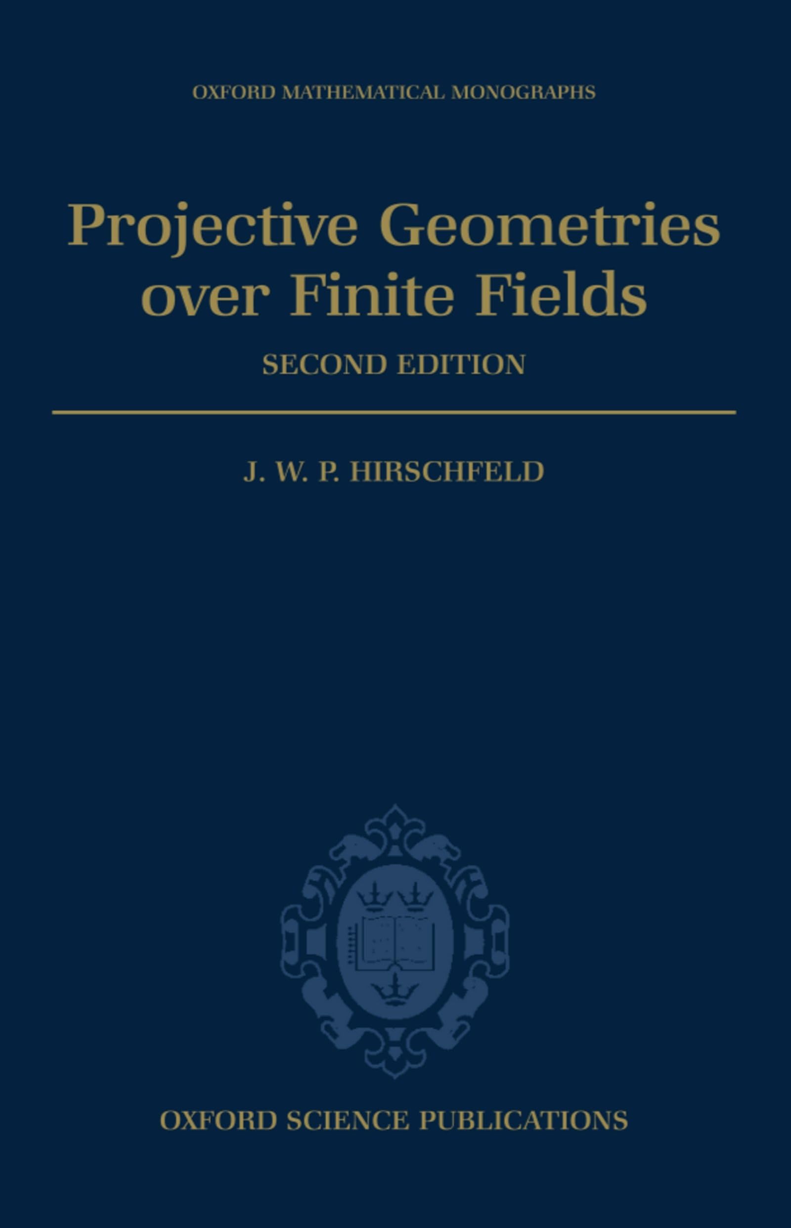 Projective Geometries over Finite Fields (Oxford Mathematical Monographs),Used
