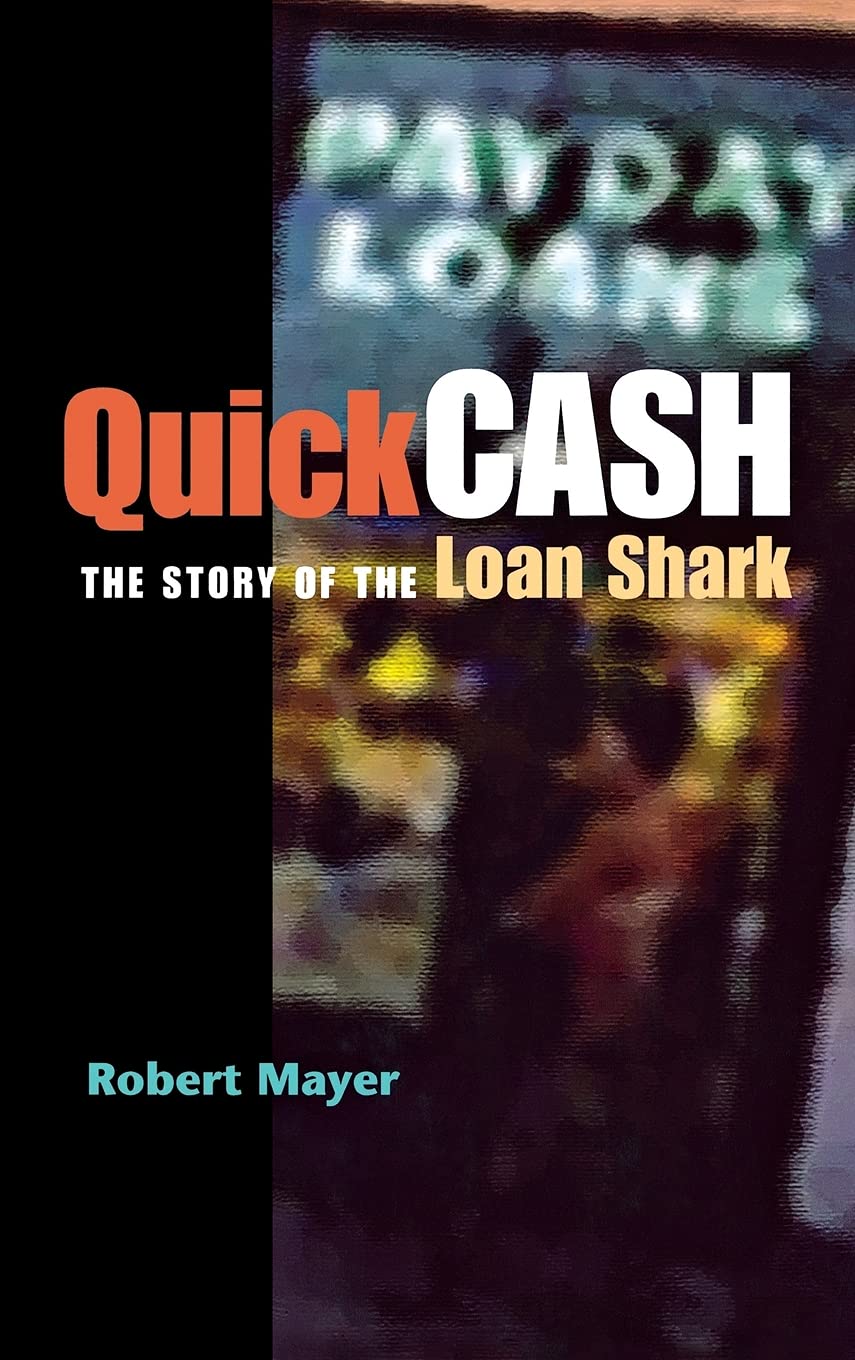 Quick Cash: The Story of the Loan Shark,Used