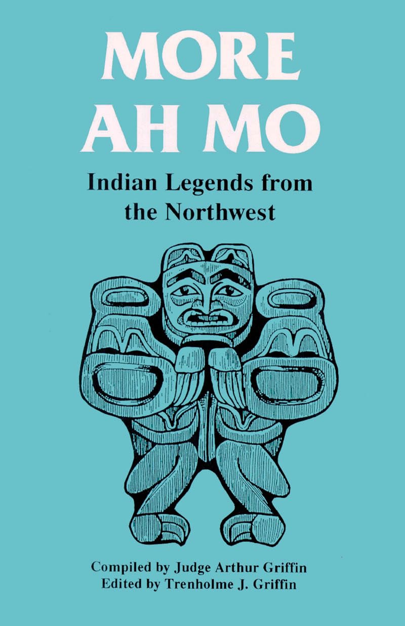 More Ah Mo Indian Legends From the Northwest,Used