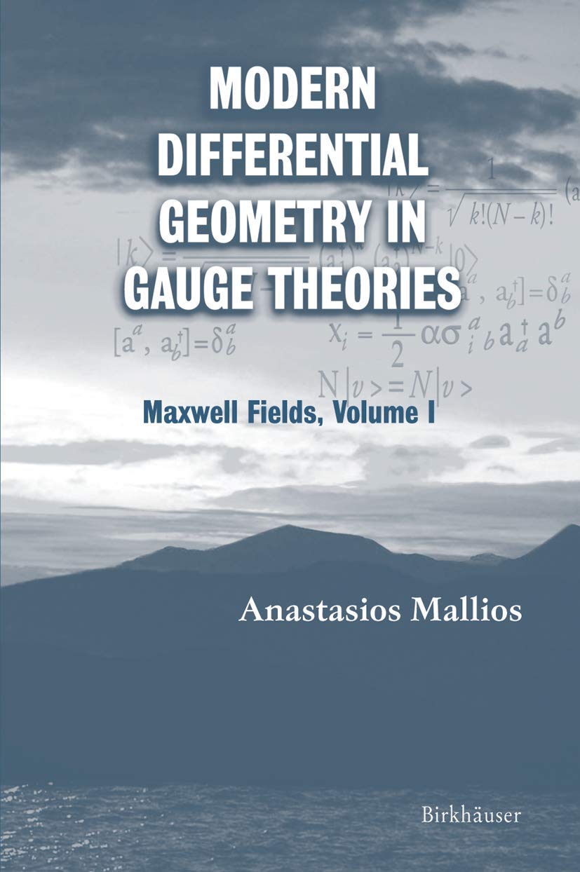 Modern Differential Geometry in Gauge Theories: Maxwell Fields, Volume I (Progress in Mathematical Physics),New
