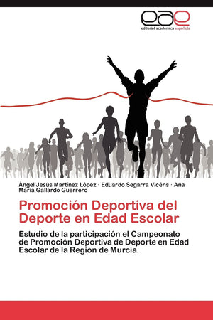 Promocin Deportiva del Deporte en Edad Escolar: Estudio de la participacin el Campeonato de Promocin Deportiva de Deporte ,Used