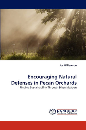Encouraging Natural Defenses in Pecan Orchards: Finding Sustainability Through Diversification,Used
