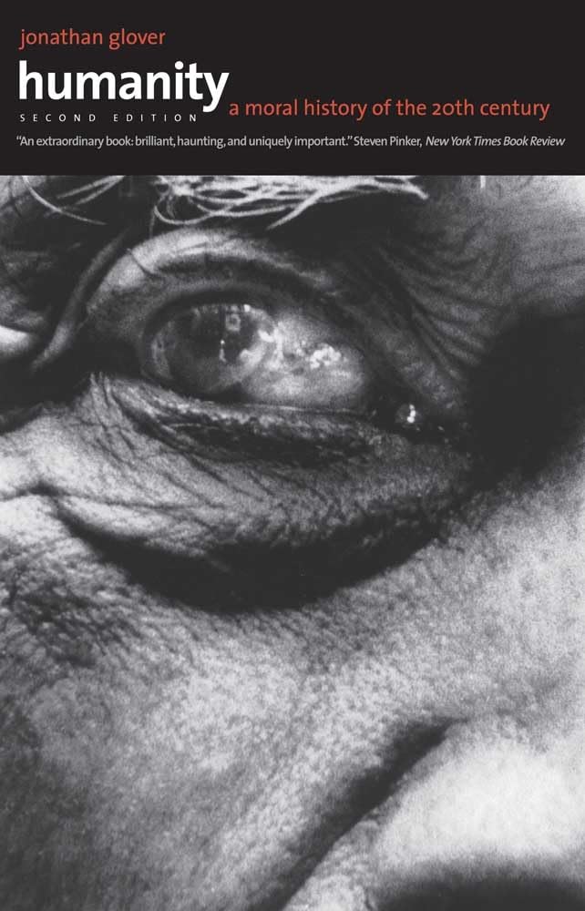 Humanity: A Moral History Of The Twentieth Century
