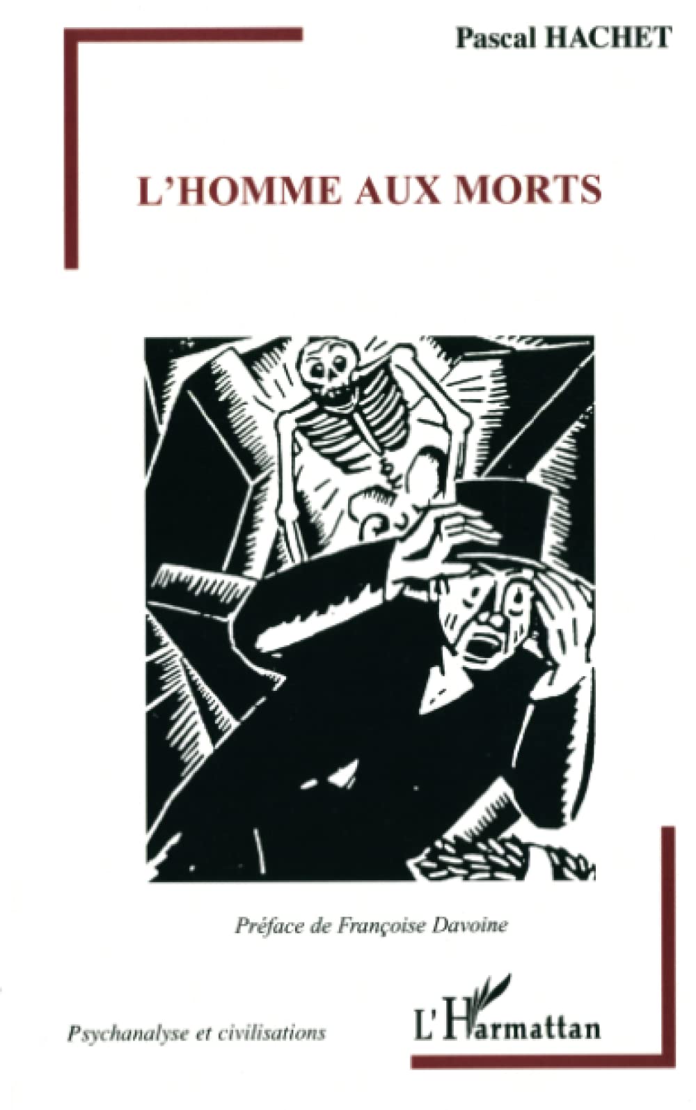 L'homme aux morts: Un analysant porteur de fantmes en lignes paternelle et maternelle (French Edition),Used