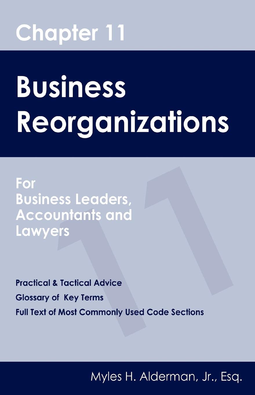 Chapter 11 Business Reorganizations: For Business Leaders, Accountants And Lawyers,Used