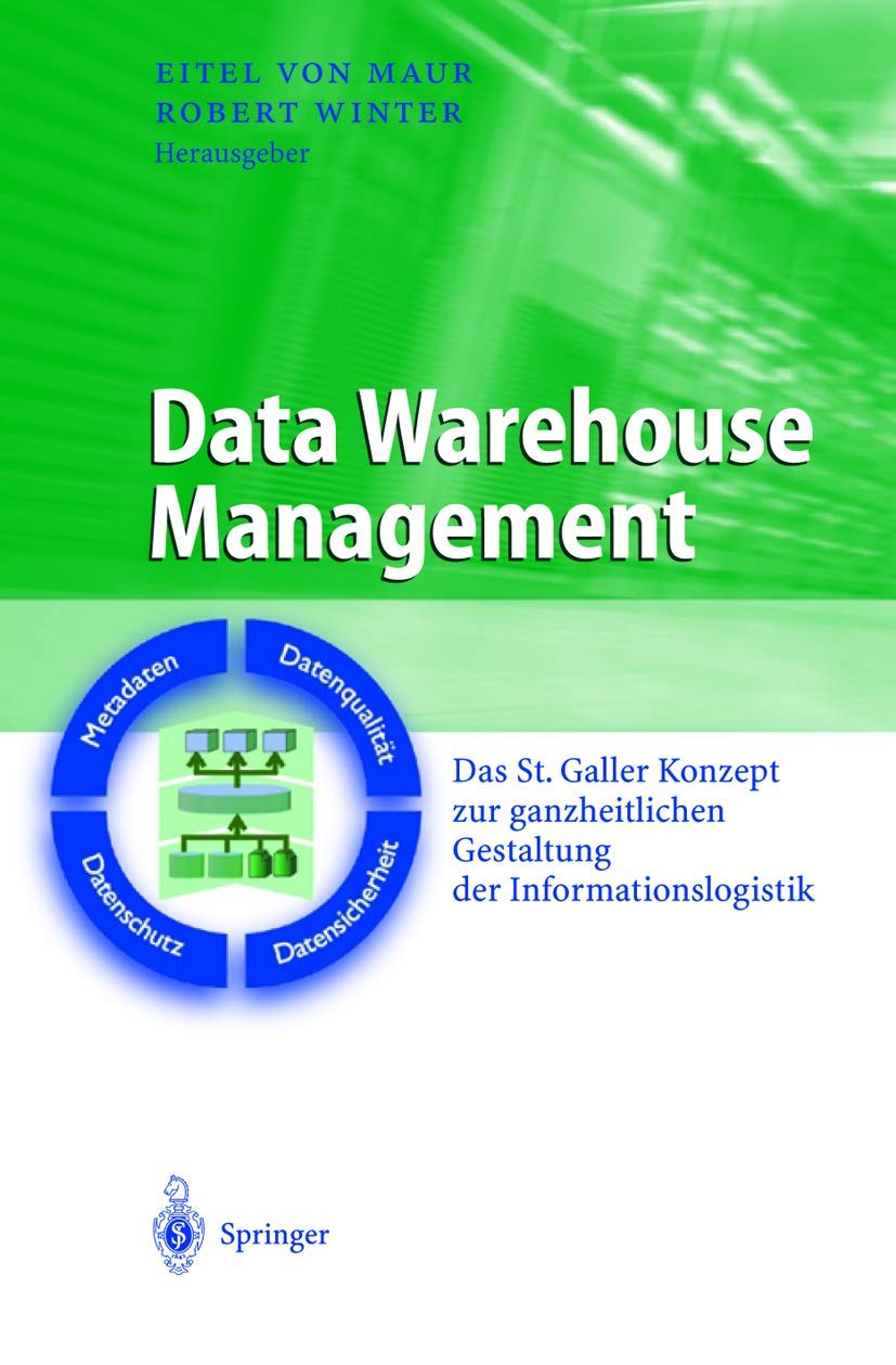 Data Warehouse Management: Das St. Galler Konzept zur ganzheitlichen Gestaltung der Informationslogistik (Business Engineering) ,Used