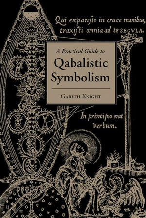 Practical Guide To Qabalistic Symbolism,New