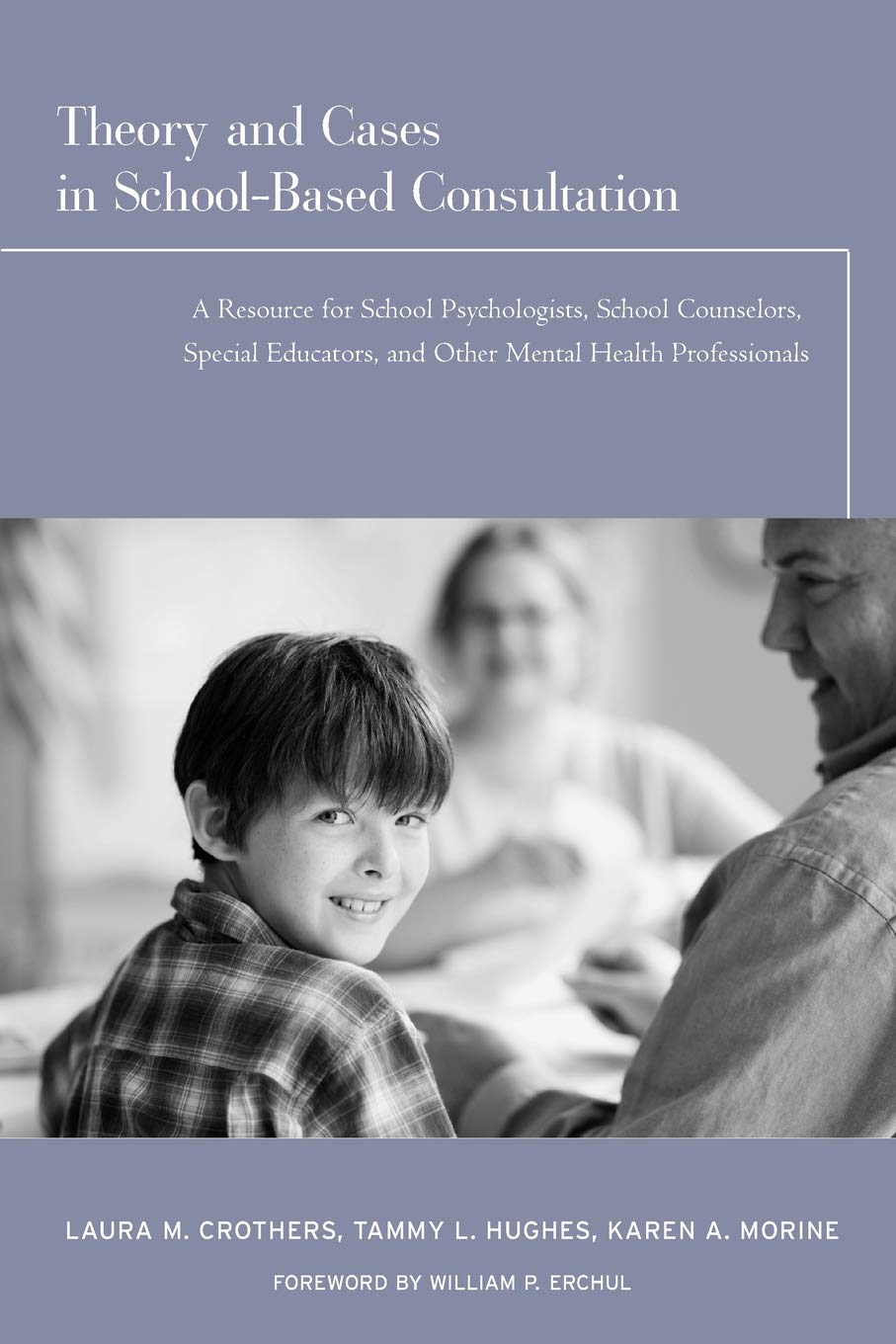 Theory & Cases In SchoolBased Consultation,New