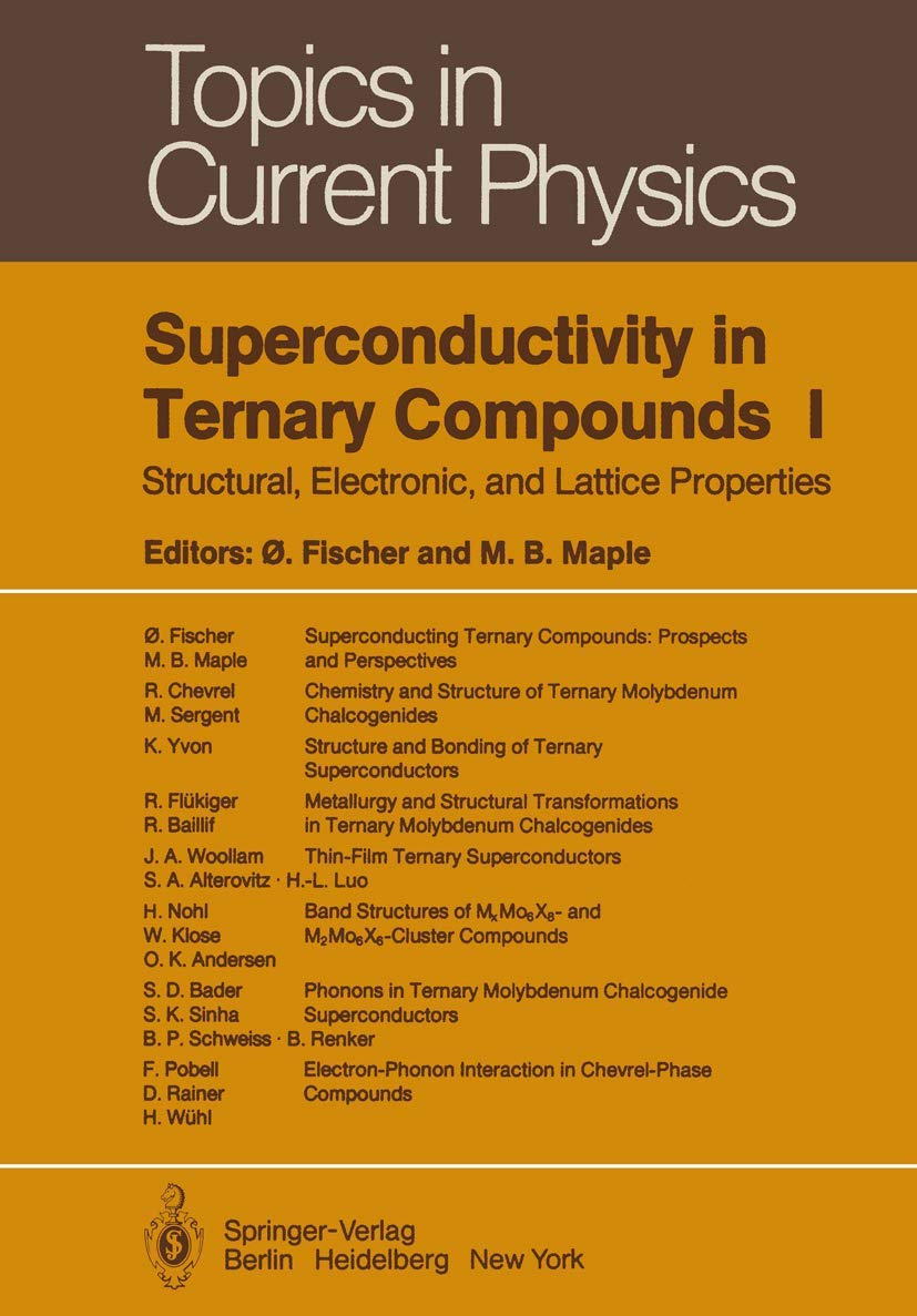 Superconductivity in Ternary Compounds I: Structural, Electronic, and Lattice Properties (Topics in Current Physics, 32),Used