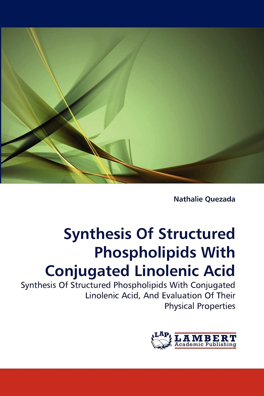 Synthesis Of Structured Phospholipids With Conjugated Linolenic Acid: Synthesis Of Structured Phospholipids With Conjugated Lino,Used