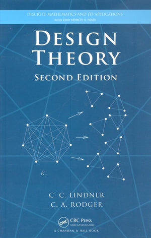 Design Theory (Discrete Mathematics And Its Applications)