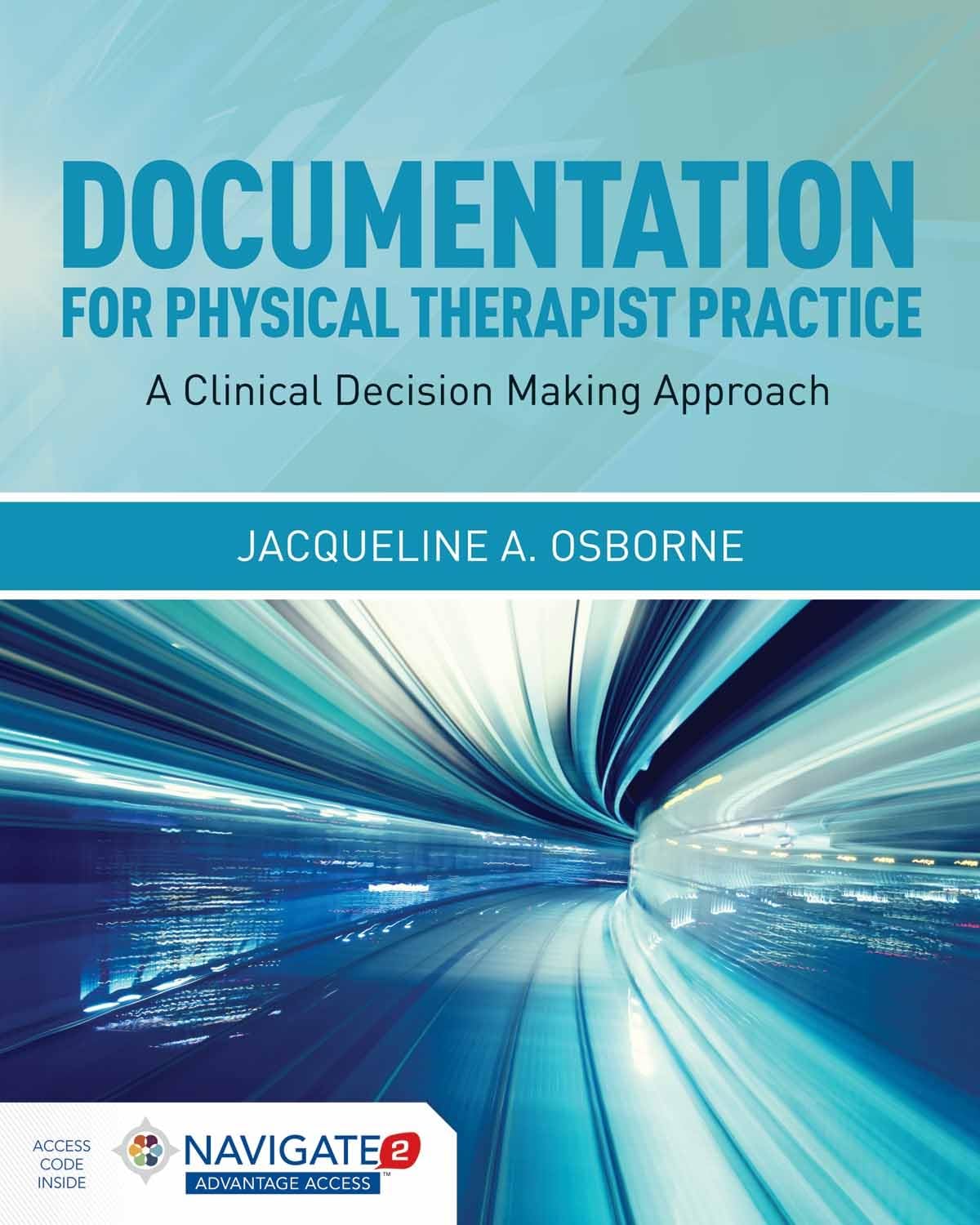 Documentation for Physical Therapist Practice: A Clinical Decision Making Approach: A Clinical Decision Making Approach,Used