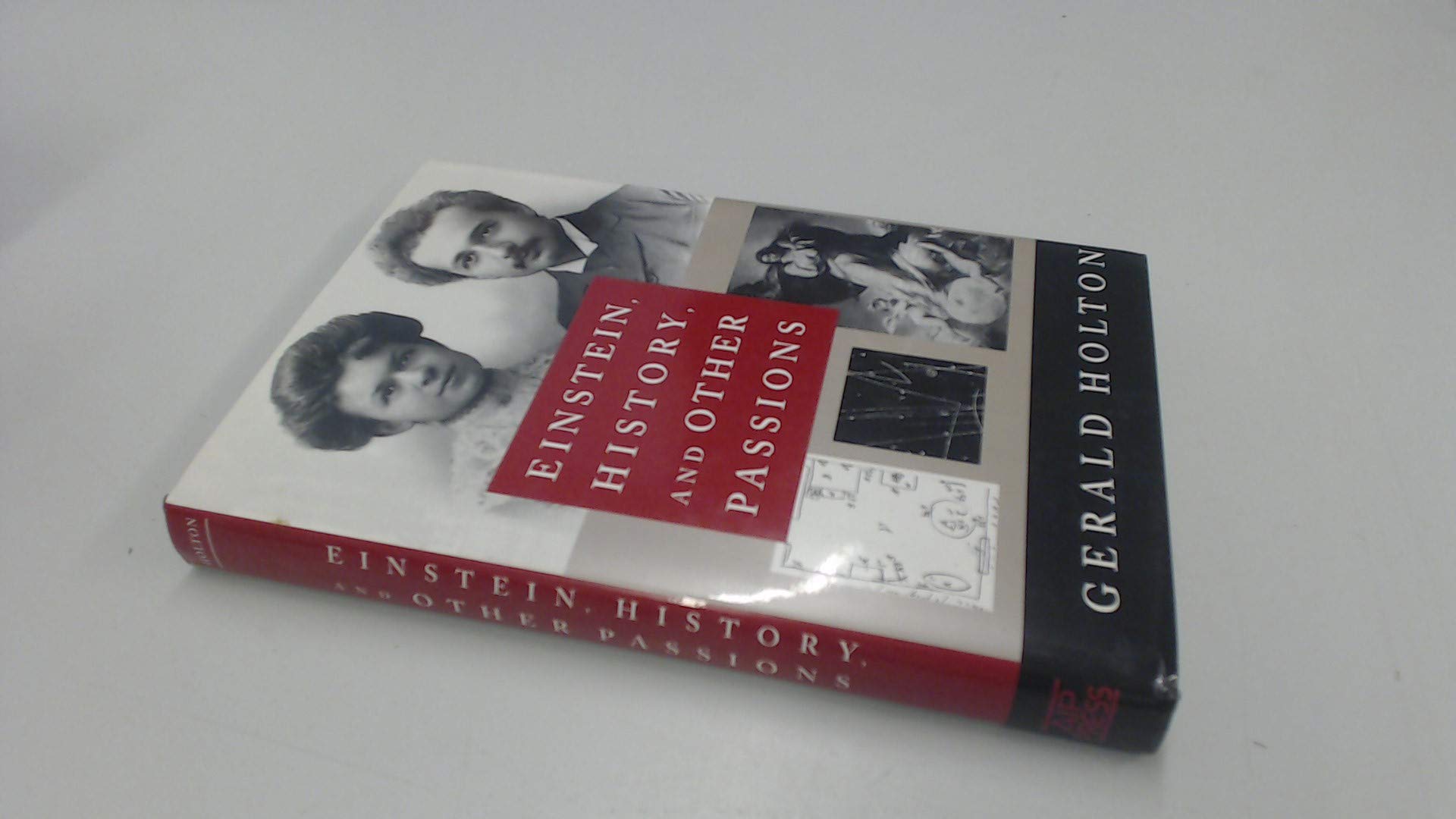 Einstein, History, and Other Passions (Masters of Modern Physics),Used