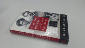 Einstein, History, and Other Passions (Masters of Modern Physics),Used