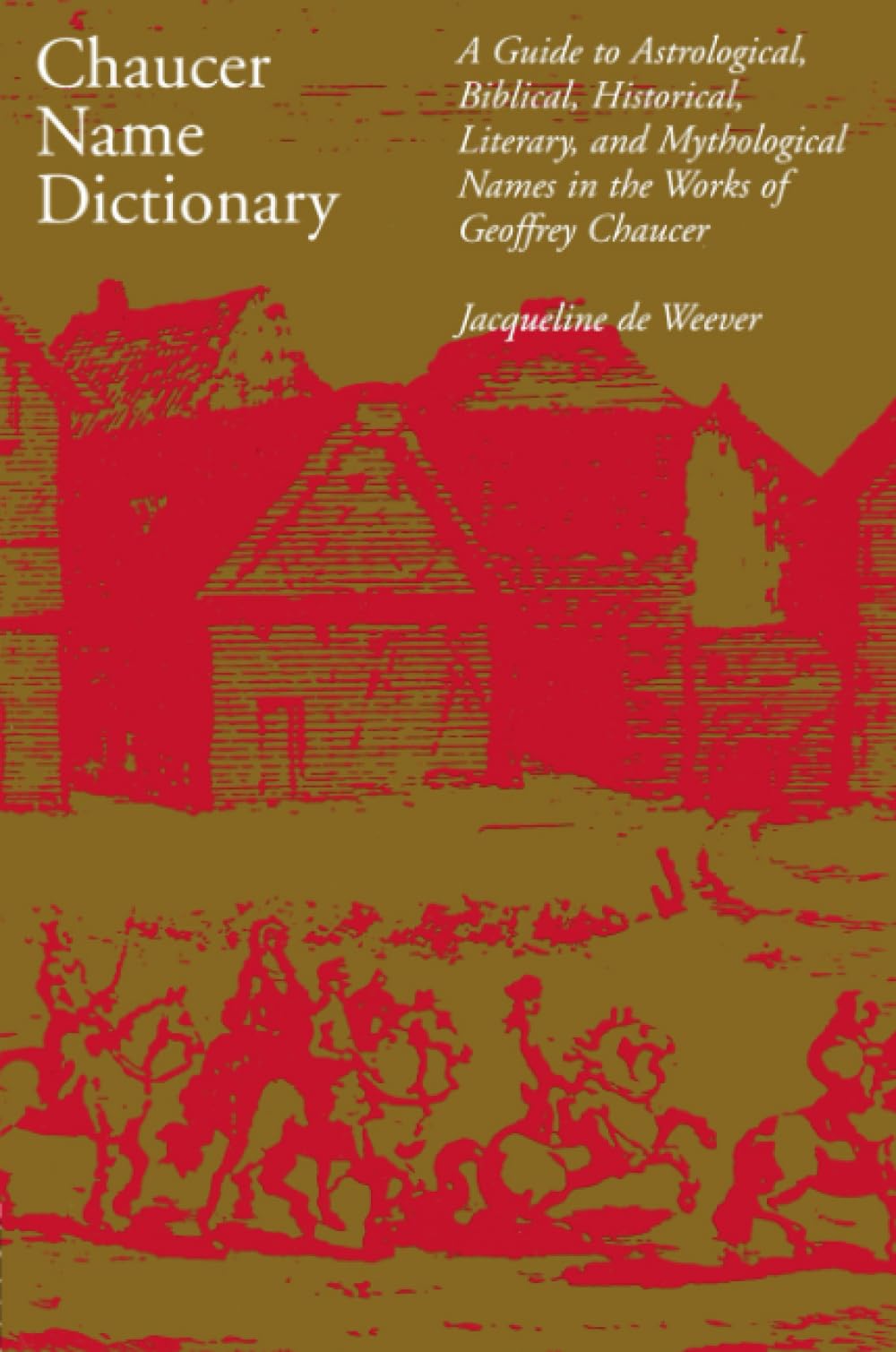 Chaucer Name Dictionary (Garland Reference Library of the Humanities),New