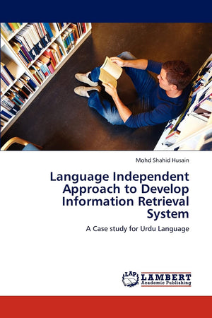 Language Independent Approach to Develop Information Retrieval System: A Case study for Urdu Language,Used