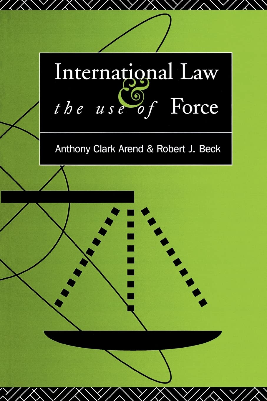 International Law and the Use of Force: Beyond the U.N. Charter Paradigm,Used
