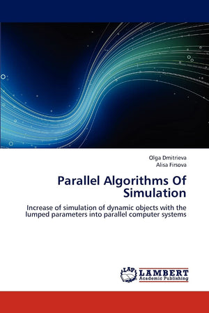 Parallel Algorithms Of Simulation: Increase of simulation of dynamic objects with the lumped parameters into parallel computer s,Used