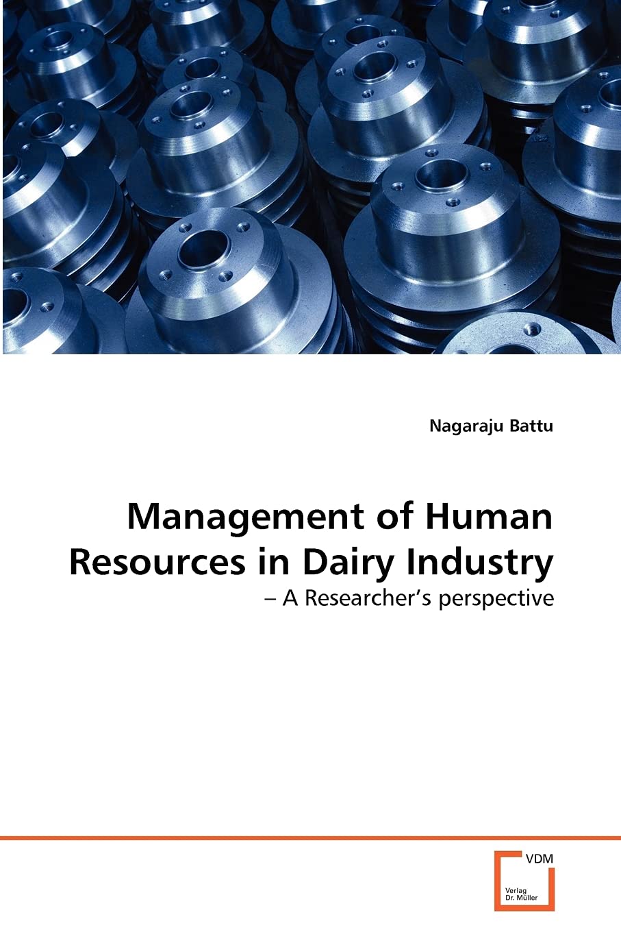 Management of Human Resources in Dairy Industry: ? A Researcher's perspective,Used