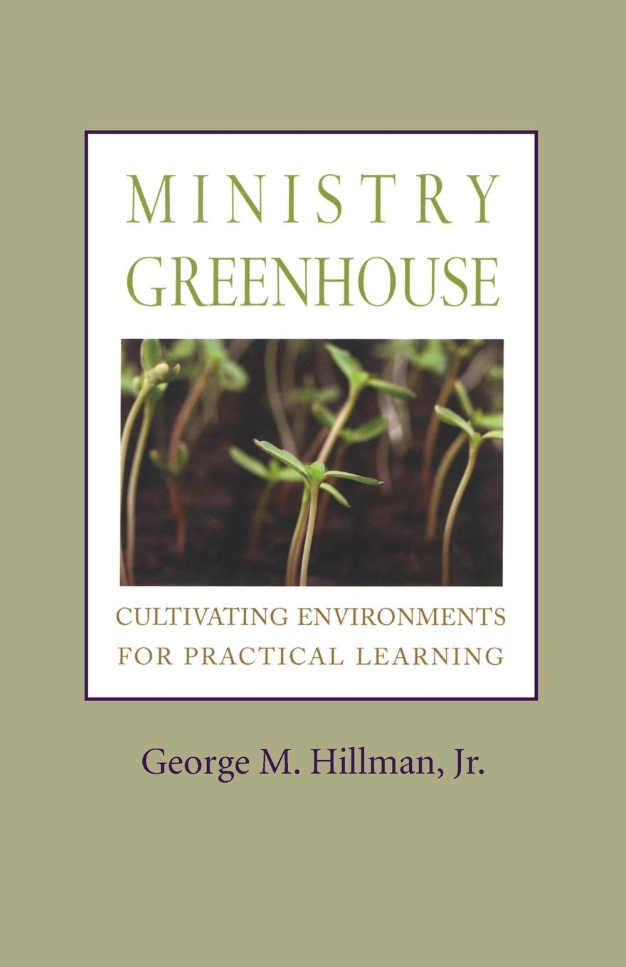 Ministry Greenhouse: Cultivating Environments for Practical Learning,Used