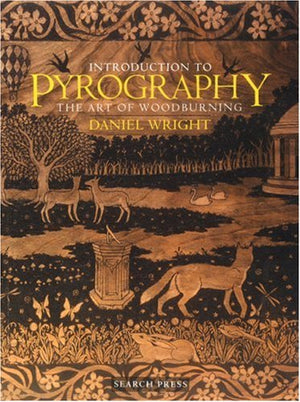 Introduction to Pyrography: The Art of Woodburning,New