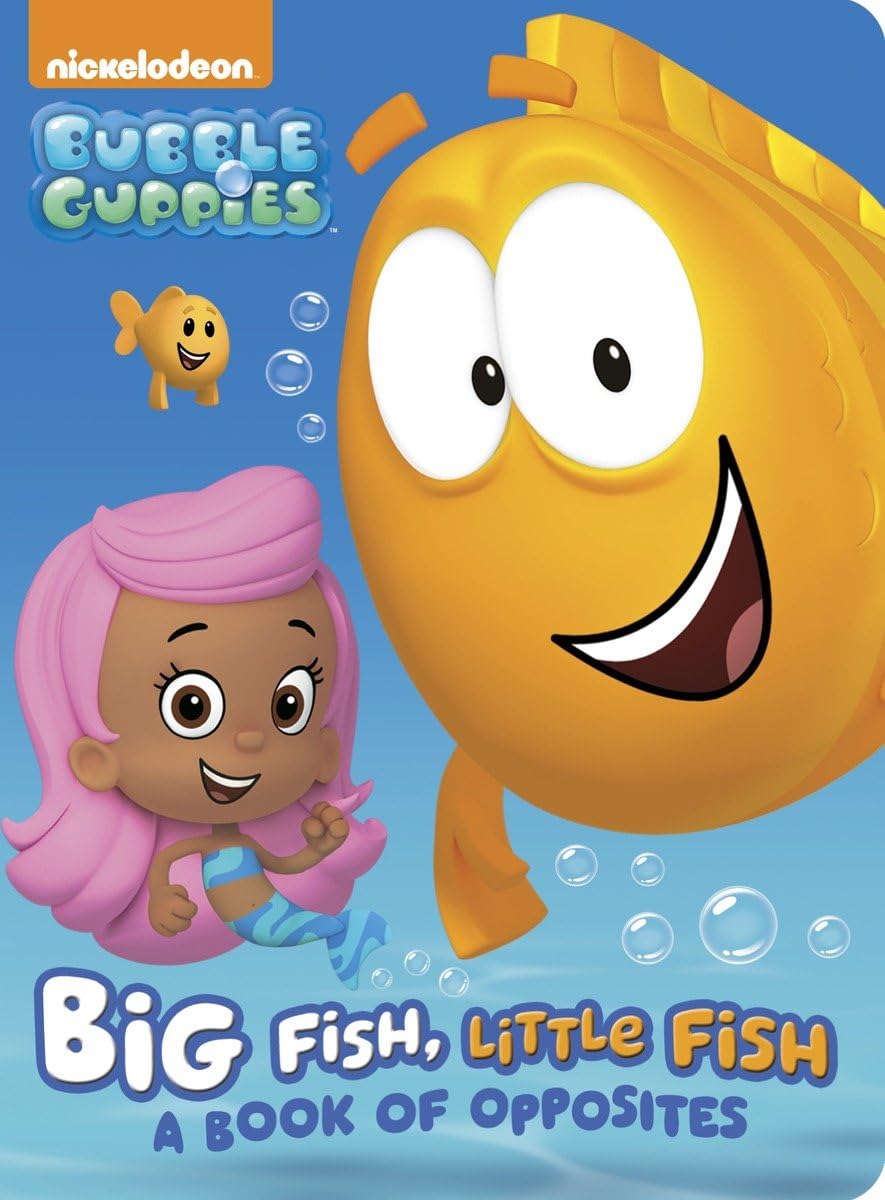 Big Fish, Little Fish: A Book of Opposites (Bubble Guppies) (Board Book),Used