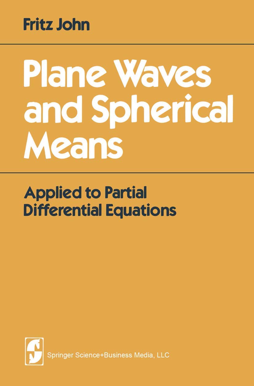 Plane Waves and Spherical Means: Applied to Partial Differential Equations,Used
