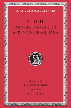 Virgil, Volume Ii : Aeneid Books 712, Appendix Vergiliana (Loeb Classical Library, No 64),Used