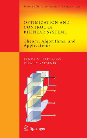 Optimization and Control of Bilinear Systems: Theory, Algorithms, and Applications (Springer Optimization and Its Applications, ,Used