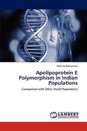 Apolipoprotein E Polymorphism in Indian Populations: Comparison with Other World Populations,Used