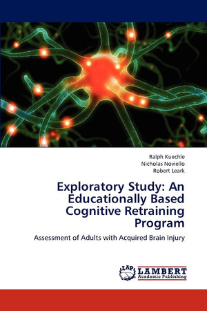 Exploratory Study: An Educationally Based Cognitive Retraining Program: Assessment of Adults with Acquired Brain Injury,Used