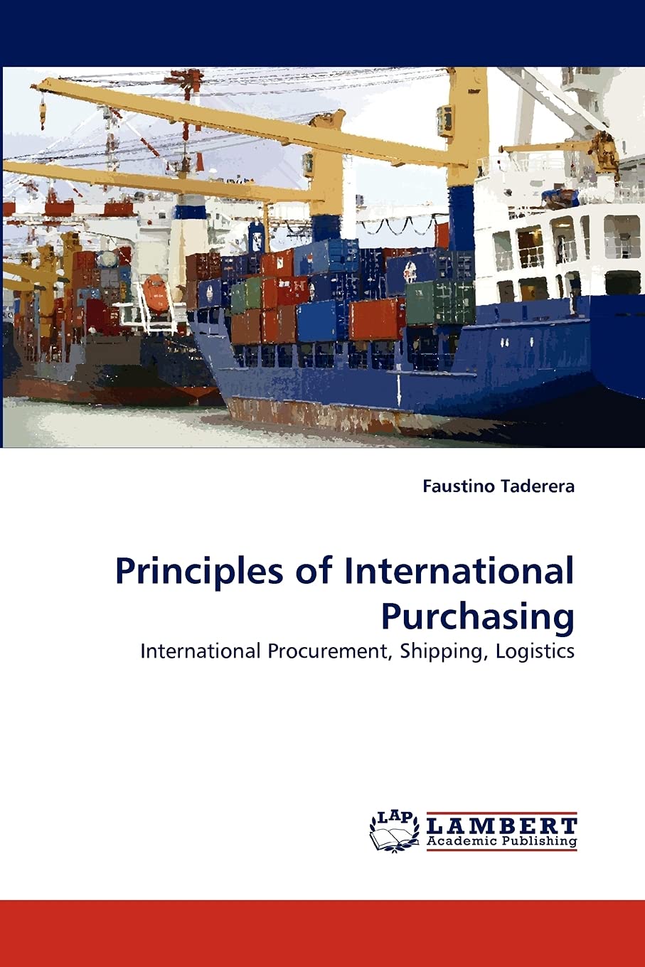 Principles of International Purchasing: International Procurement, Shipping, Logistics,Used