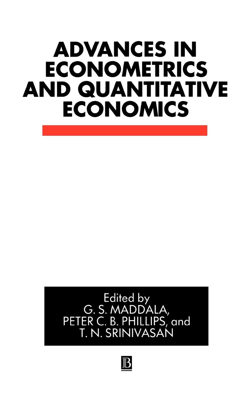 Advances in Econometrics and Quantitative Economics: Essays in Honor of Professor C.R. Rao (Essays in Honor or Professor C.R. Ra,New