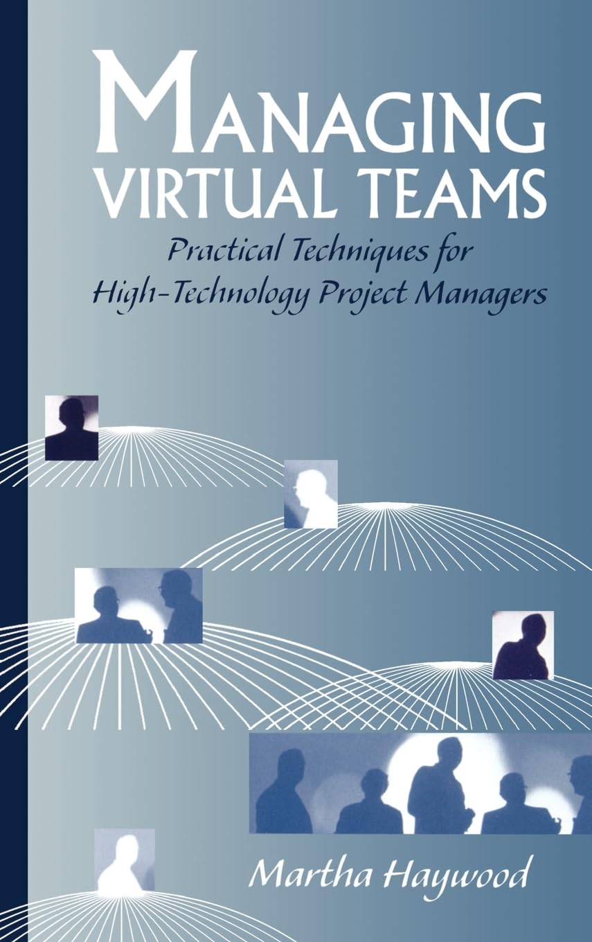 Managing Virtual Teams: Practical Techn (Artech House Professional Development Library),Used