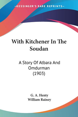 With Kitchener In The Soudan: A Story Of Atbara And Omdurman (1903),Used