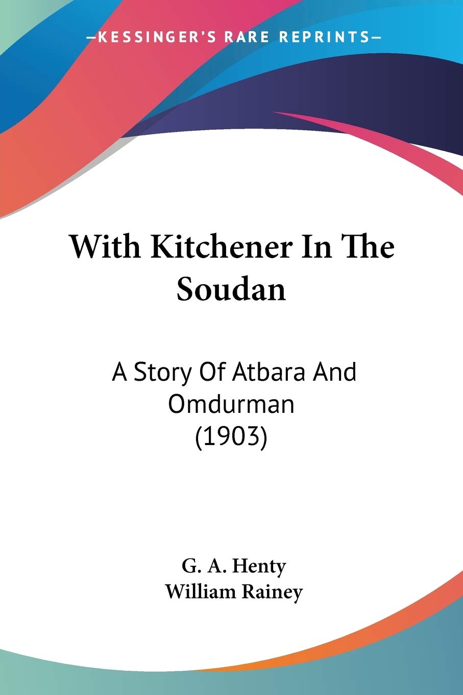 With Kitchener In The Soudan: A Story Of Atbara And Omdurman (1903),Used