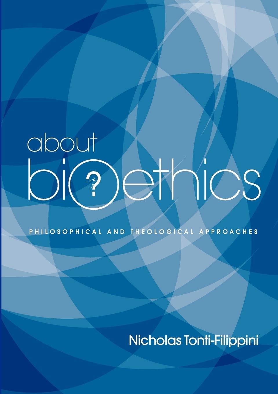 About Bioethics: Philosophical And Theological Approaches,Used
