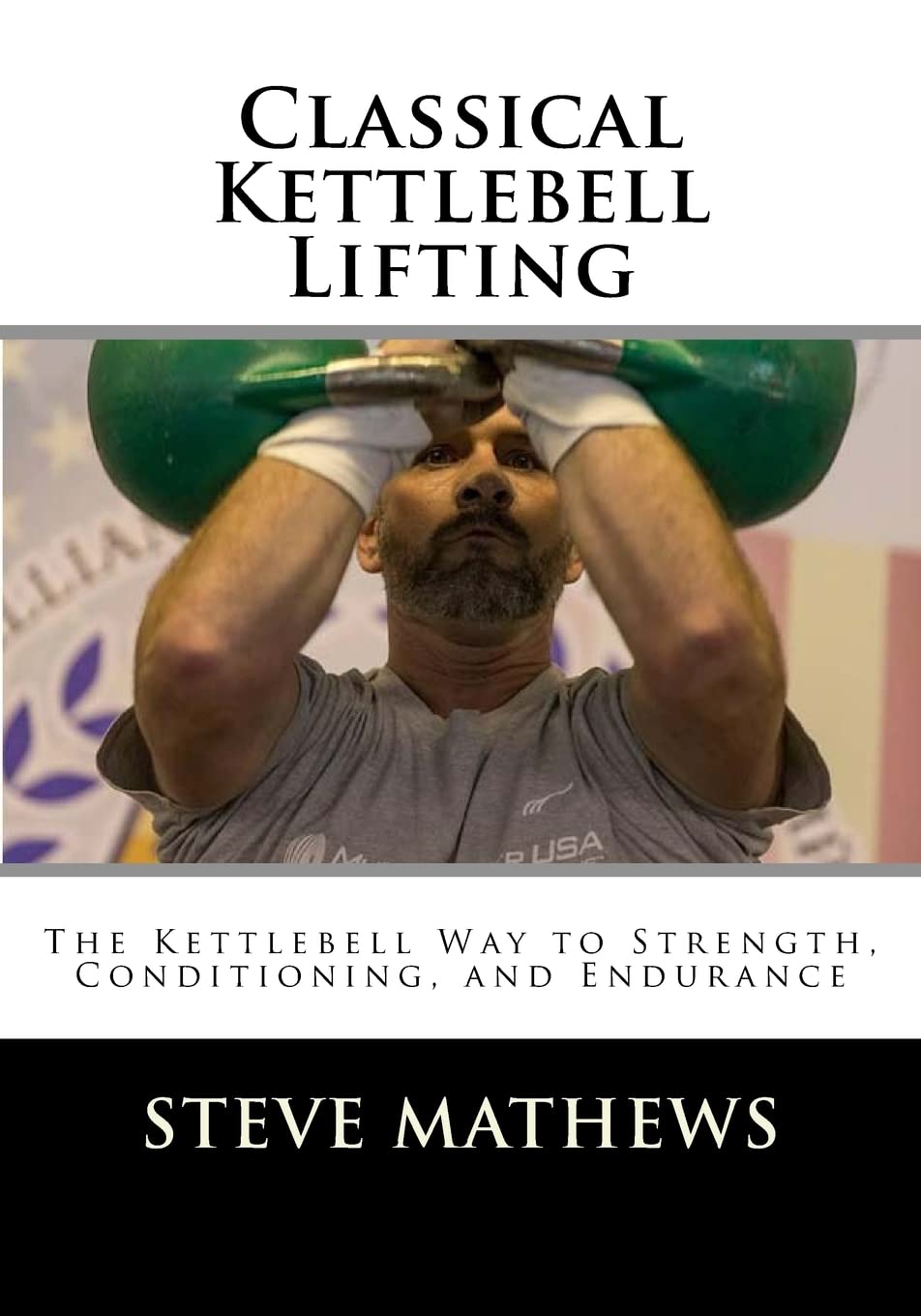 Classical Kettlebell Lifting: The Kettlebell Way to Strength, Conditioning, and Endurance,Used