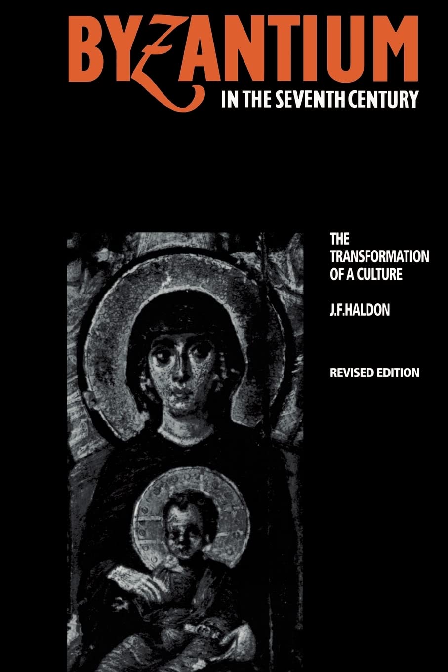 Byzantium in the Seventh Century: The Transformation of a Culture,Used