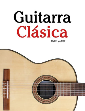 Guitarra Clsica: Piezas Fciles De Bach, Mozart, Beethoven Y Otros Compositores (En Partitura Y Tablatura) (Spanish Edition),Used